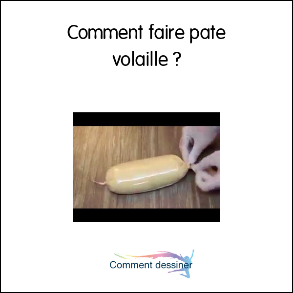 Comment faire paté volaille